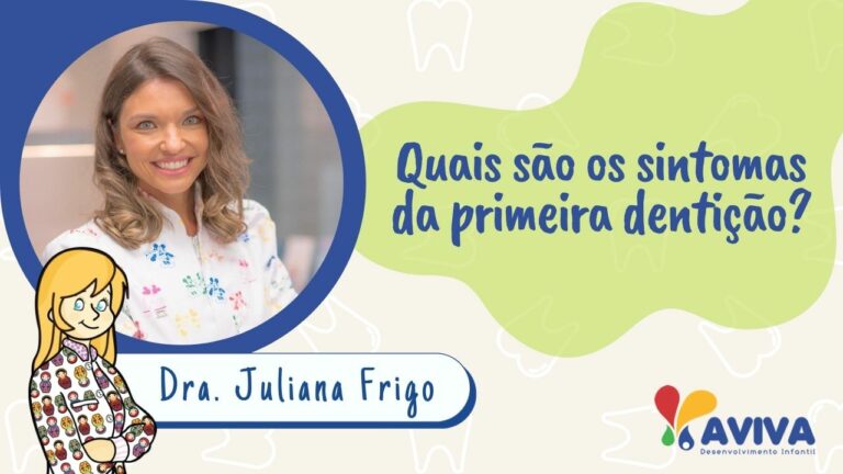 Quais os sintomas da primeira dentição?