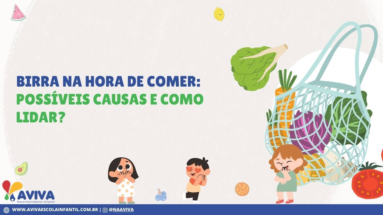 Quais são as possíveis causas da birra na hora de comer.