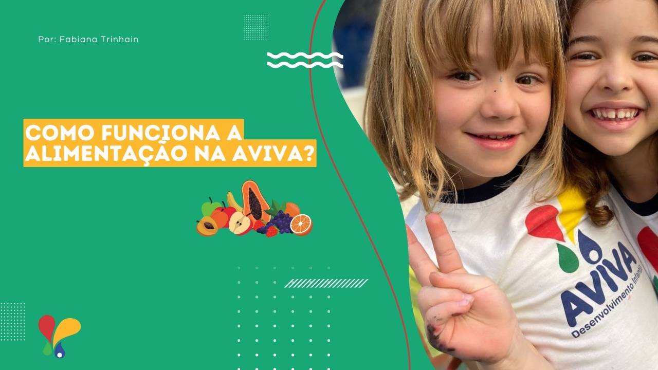 Como funciona a alimentação na Aviva para cada fase e individualidade?