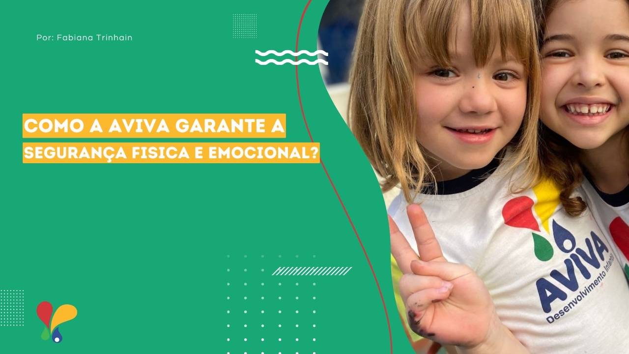 Como a escola garante a segurança física e emocional das crianças?