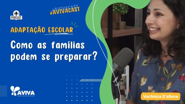 Como as famílias podem se preparar para a adaptação escolar? | AvivaCast 03